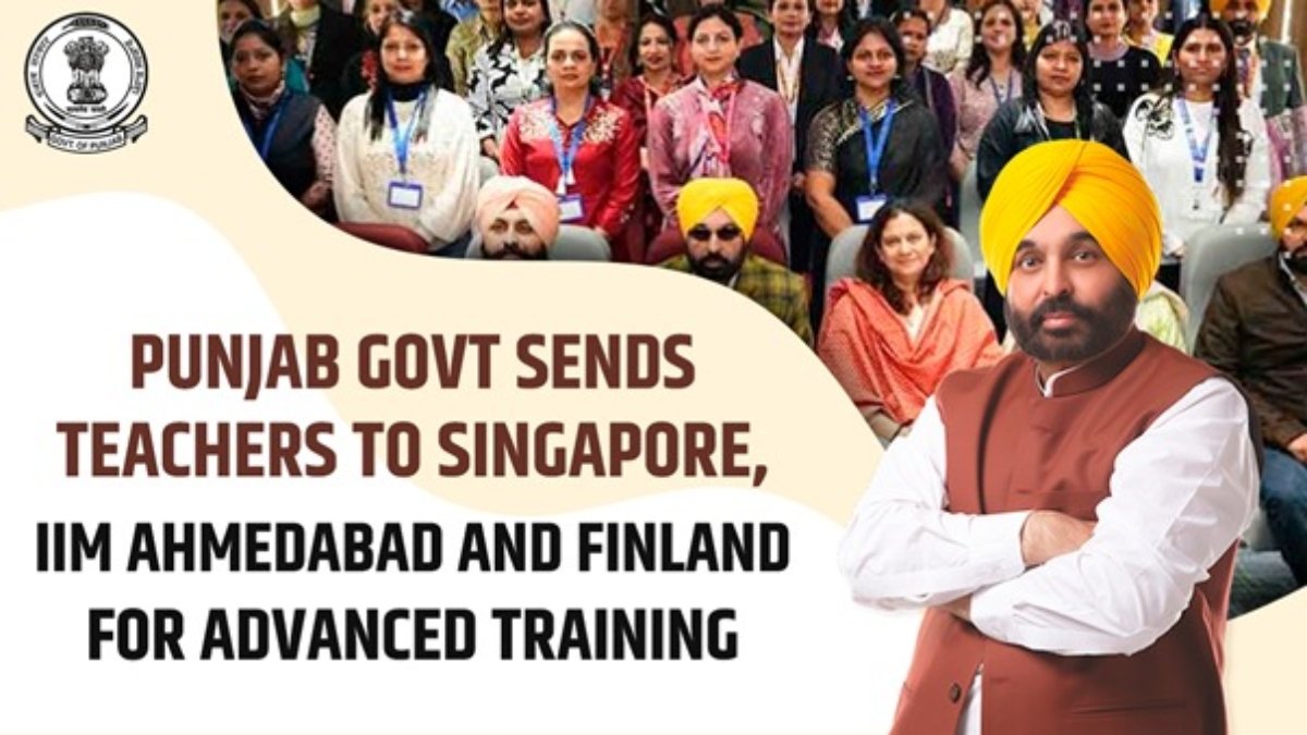 ਪੰਜਾਬ ਸਰਕਾਰ ਉੱਚੀ ਸਿਖਲਾਈ ਲਈ ਸਿੰਗਾਪੁਰ, ਆਈਆਈਐਮ ਅਹਿਮਦਾਬਾਦ ਅਤੇ ਫਿਨਲੈਂਡ ਭੇਜਦੀ ਹੈ